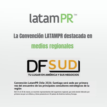 La Convenci&oacute;n LATAMPR destacada en medios regionales
